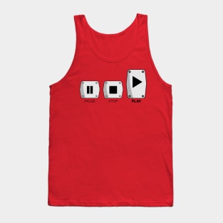 Pause. Stop. Play! Tank Top